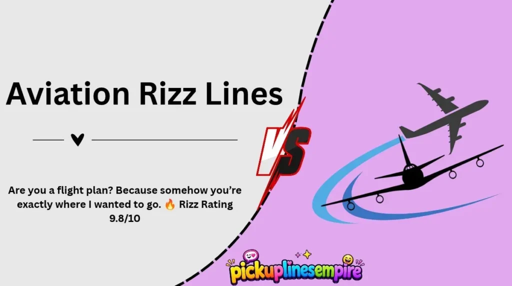 Best Aviation Rizz Lines