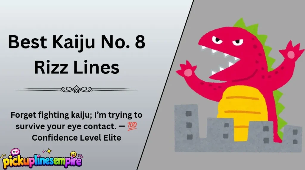 Best Kaiju No. 8 Rizz Lines