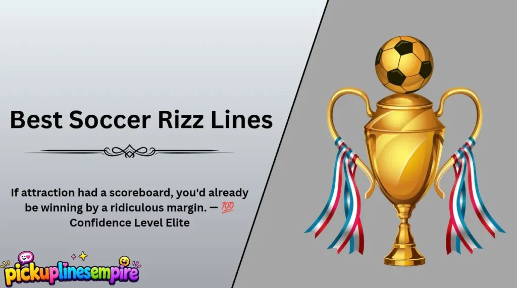 Best Soccer Rizz Lines