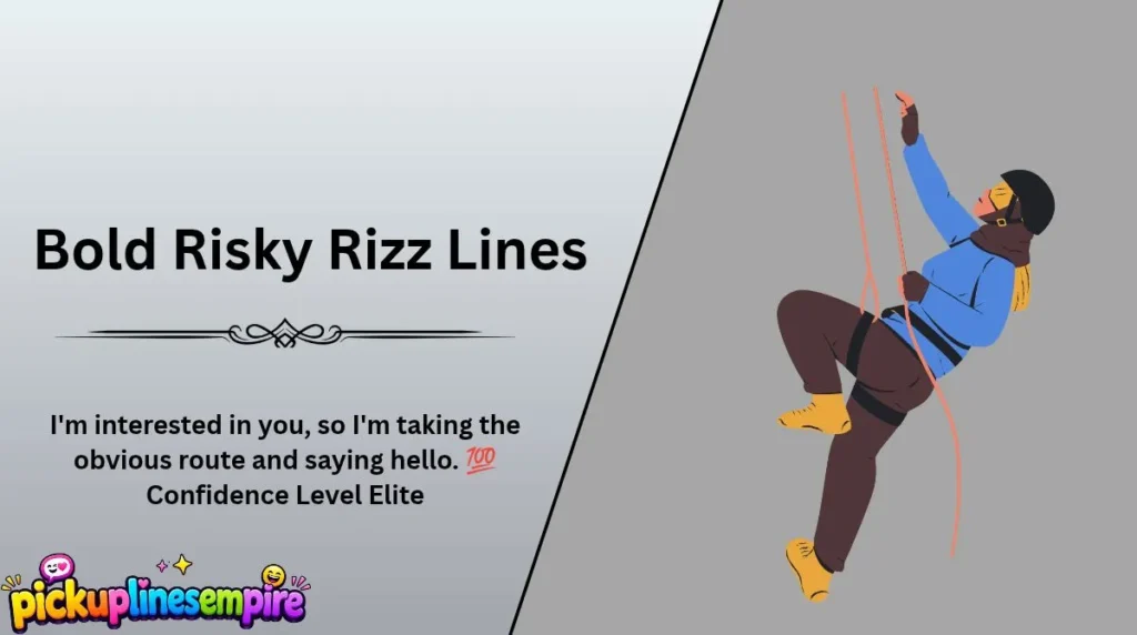 Bold Risky Rizz Lines