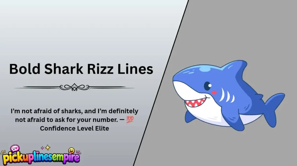 Bold Shark Rizz Lines