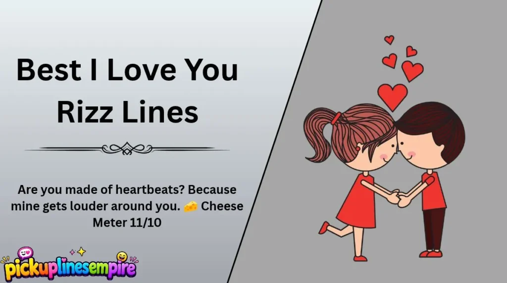 Cheesy I Love You Rizz Lines