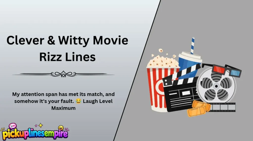 Clever & Witty Movie Rizz Lines