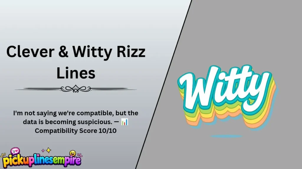 Clever & Witty Rizz Lines