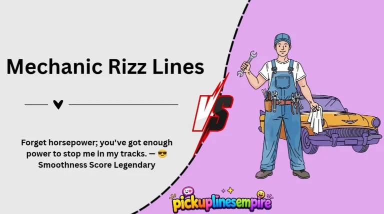 Mechanic Rizz Lines