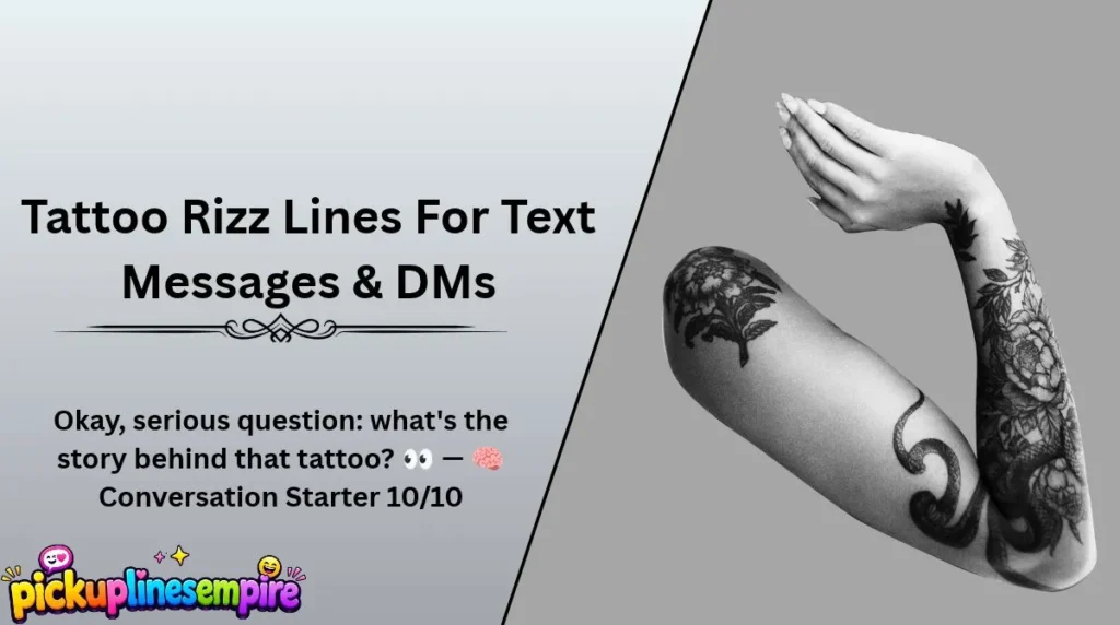 Tattoo Rizz Lines For Text Messages & DMs