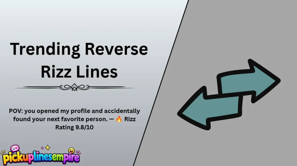 Trending Reverse Rizz Lines