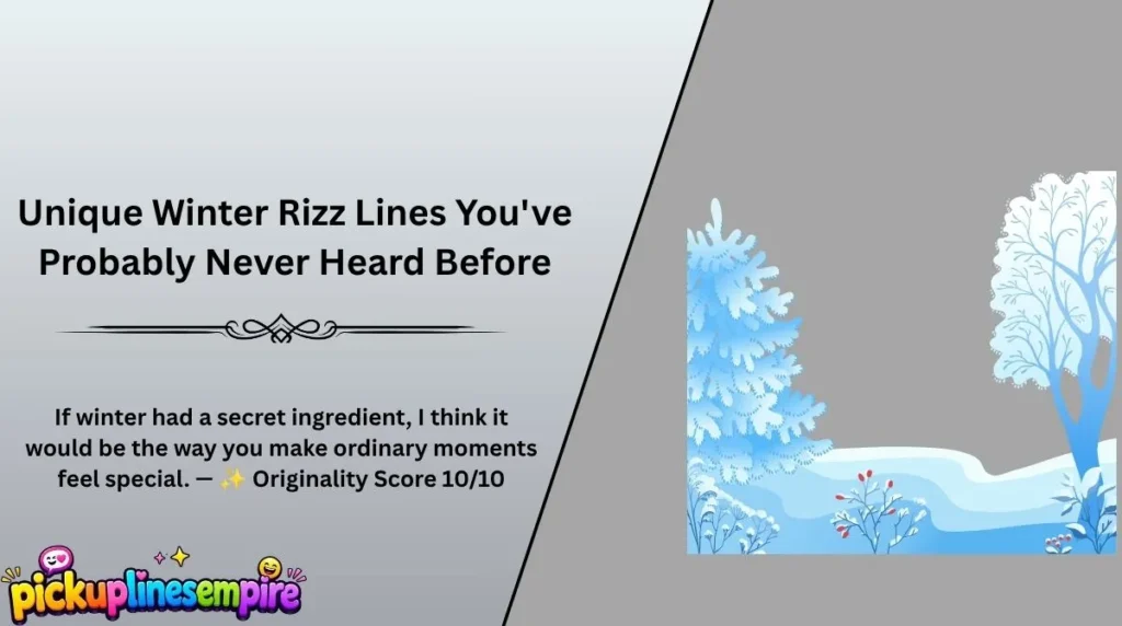 Unique Winter Rizz Lines You've Probably Never Heard Before
